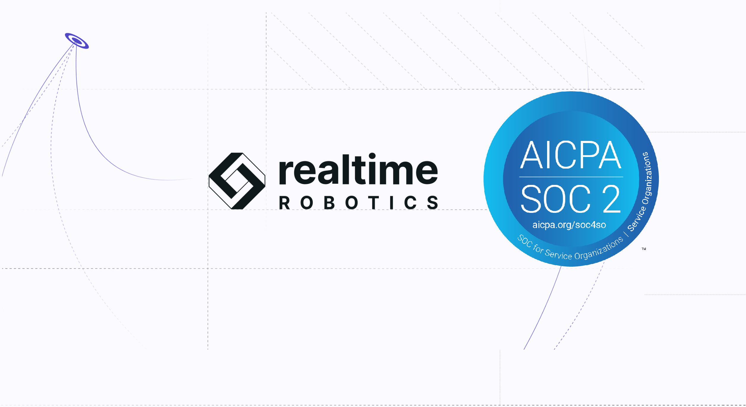 Realtime Robotics Achieves SOC 2 Type 2 Attestation, Reinforcing Commitment to Customer Data Security